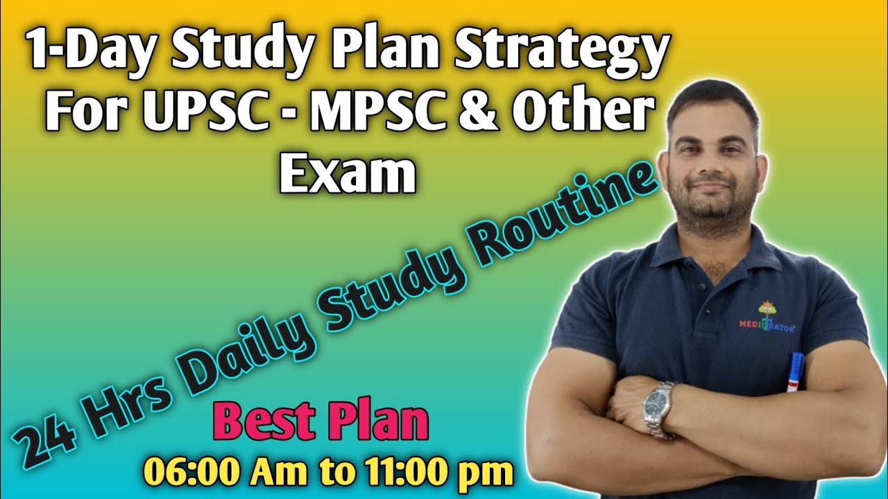 Daily Study Routine Plan and Strategy for UPSC MPSC Exam | 24 Hrs study ...