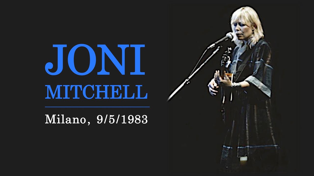 JONI MITCHELL - Milano, 9/5/1983  (full audio - master tape)