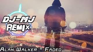 Alan Walker - Faded DJ-MJ Electro Remix【I'm Faded】🔥🔥