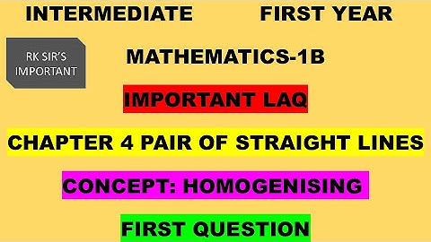 INTERMEDIATE MATHS 1B LAQ HOMOGENISING FIRST QUESTION