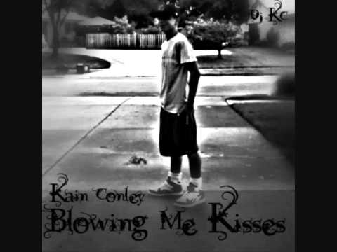 Kain Conley-Blowing Me Kisses