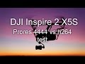 DJI Inspire 2 X5S 15mm ProRes 4444 vs h264 4k compressions test by www.utcinema.com