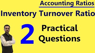 Practical Questions of Inventory Turnover Ratio | Stock Turnover Ratio | Accounting Ratios Class 12