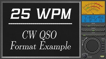 25wpm CW QSO Format Example, improve morse code copy speed