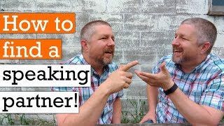 Do You Need an English Speaking Partner? Here's How to Find One!