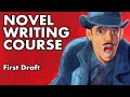 Novel Writing Course - Lesson 12 - First Draft