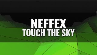 NEFFEX - Touch the Sky