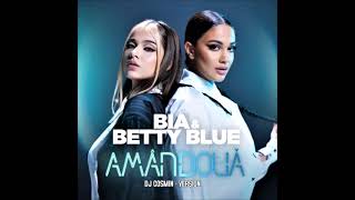 Bia & Betty Blue   Amandoua   DJ COSMIN VERSION