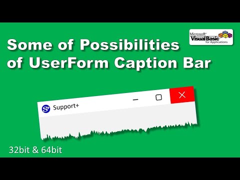 Some of Possibilities of UserForm Caption Bar or Title Bar (VBA)