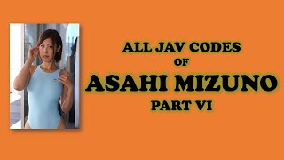 Asahi Mizuno All Jav Codes Part 6