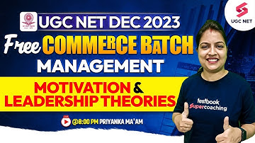 UGC NET Dec 2023 | Commerce | Management | leadership Theories | Priyanka Ma