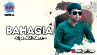 Aldi Minor - Bahagia