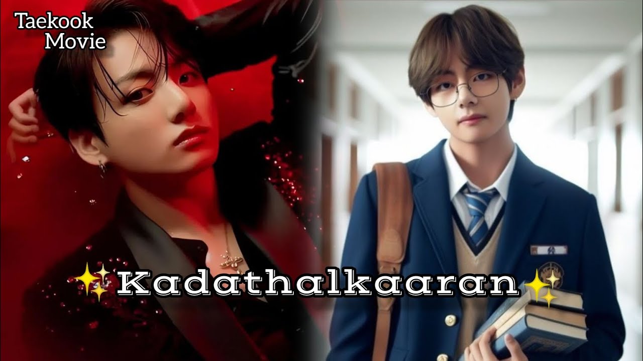 BTS Taekook Bl movie 🦋 Kadathalkaaran  🦋 @fanficz7  