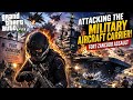 GTA 5 - Fort Zancudo Aircraft Carrier Night Attack + Ten Star Escape