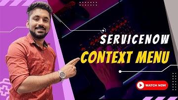 ServiceNow Context Menu