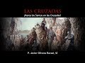 Las Cruzadas | 4 | ¡Hasta los Santos en Las Cruzadas! | P. Javier Olivera Ravasi, SE
