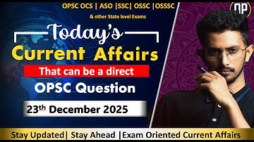 23rd December  Current affairs Today |  Current affairs analysis | OPSC OAS | Odisha Preps | OP