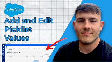How to Add and Edit Picklist Values In Salesforce (2025 Guide)