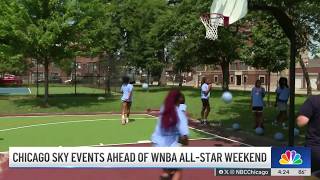 Chicago Sky hosts events ahead of WNBA All-Star weekend @NBCChicago