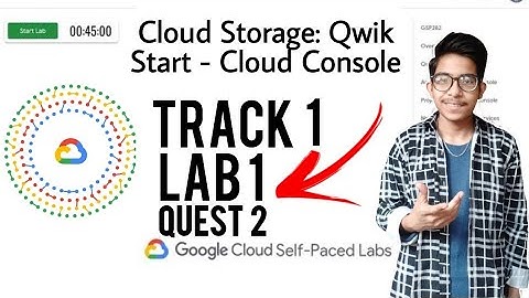 TRACK 1 | Quest 2 | LAB 1 | Baseline : Infrastructure | Cloud Storage Qwik Start : Cloud Console |
