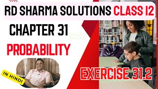 RD Sharma Solutions Class 12 Maths Chapter 31 Probability Exercise 31.2 Part 1 in Hindi