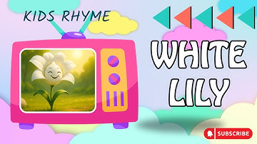 "White Lily Poem | Short English Rhyme for Kids | Kiddies World Tv"