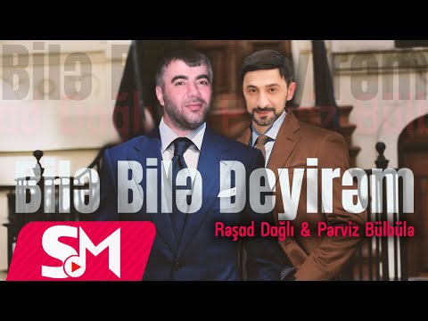 Resad Dagli & Perviz Bulbule - Bile Bile Deyirem Yeni Remix 2023