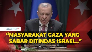 Presiden Turki, Erdogan Soal Gencatan Senjata : Masyarakat Gaza yang Sabar Ditindas Israel