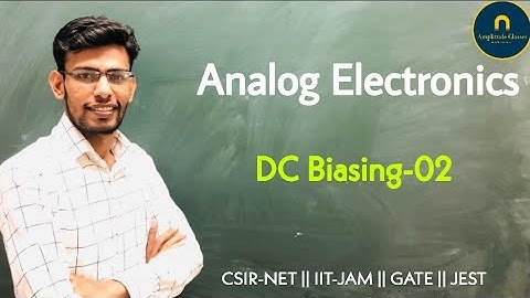 DC Biasing of Transistor 02 Emitter bias Voltage divider, Collector feedback bias CSIR NET GATE JAM