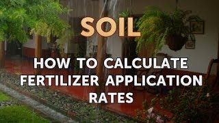 How to Calculate Fertilizer Application Rates