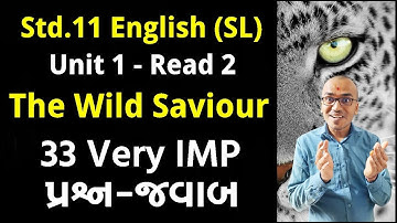 Std.11 | Unit 1 Read 2 IMP Question AnswerThe Wild Saviour | Harsh Barasiya | English Textbook
