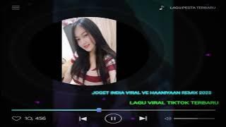 JOGET INDIA VIRAL TIKTOK REMIX 🌴 VE HAANIYAAN LAGU ACARA TERBARU 2025