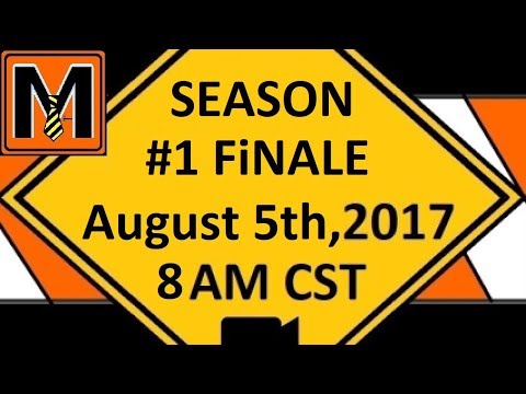 SEASON #1 FiNALE - AUGUST 5th, 2017 8AM
