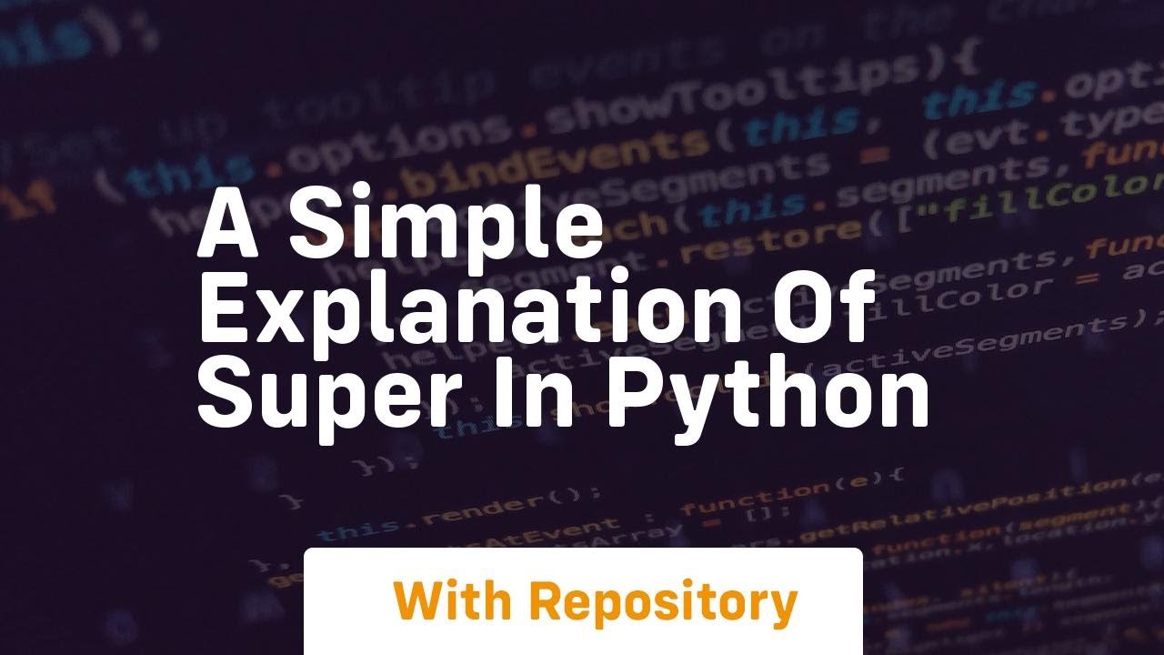 a simple explanation of super in python - YouTube