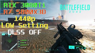 Battlefield 2042 ➤ RTX 3080Ti 12GB | R7 5800X3D | 1440p LOW Graphics \ RT\DLSS - OFF