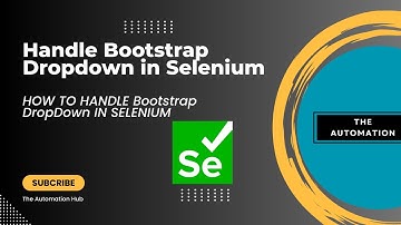 How to Handle Bootstrap DropDown in Selenium