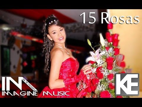 Moderna Canción Para Quinceañeras  "15 Rosas- Kevin Espinosa" Quince Años