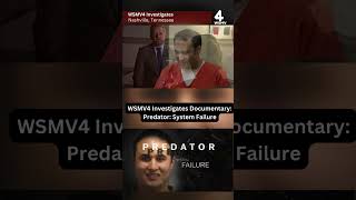 WSMV4 Investigates Documentary: Predator: System Failure