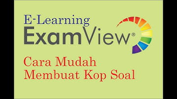Tutorial Examview Test Generator : 3-Membuat Kop Soal