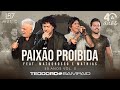 Teodoro e Sampaio - Paixão Proibida feat. Matogrosso & Mathias | 40 Anos, Vol 3. (Vídeo Oficial)