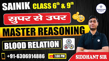 SAINIK Class 6th & 9th | COMPLETE REASONING | BLOOD RELATION | Sainik School Exam | By Siddhant Sir