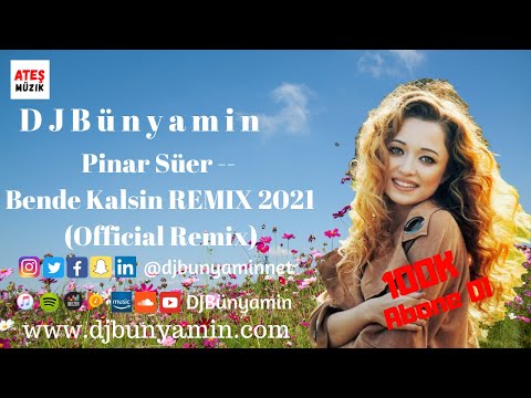 DJBünyamin ft Pinar Süer -- Bende Kalsin REMIX 2021 (Official Remix)