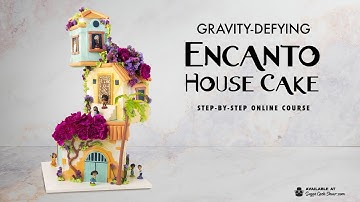 ENCANTO House Cake (Step-by-Step Course on sugargeekshow.com)