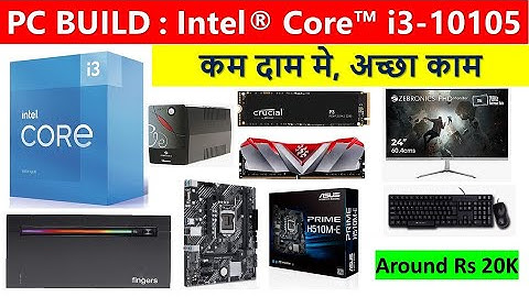 PC Build using i3 10105 10th generation processor with complete setup, monitor, keyboard mouse combo