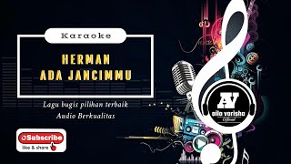 Ada jancimmu - Herman Lagu bugis #karaoke tanpa vokal