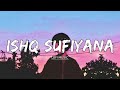 Ishq Sufiyana - ( Lyrics ) | Lofi Flip |The dirty picture | Emran Hashmi, Vidya balan | Lofi music