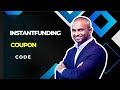 Instant Funding Coupon Code | Best Discount & Promo 2025