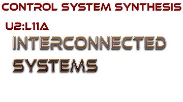 L11A:  Interconnected Systems