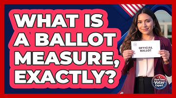 What Is a Ballot Measure, Exactly?