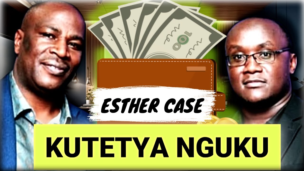 EP046 KUTETYA NGUKU NA SAMMY MULINGE, ESTHER CASE